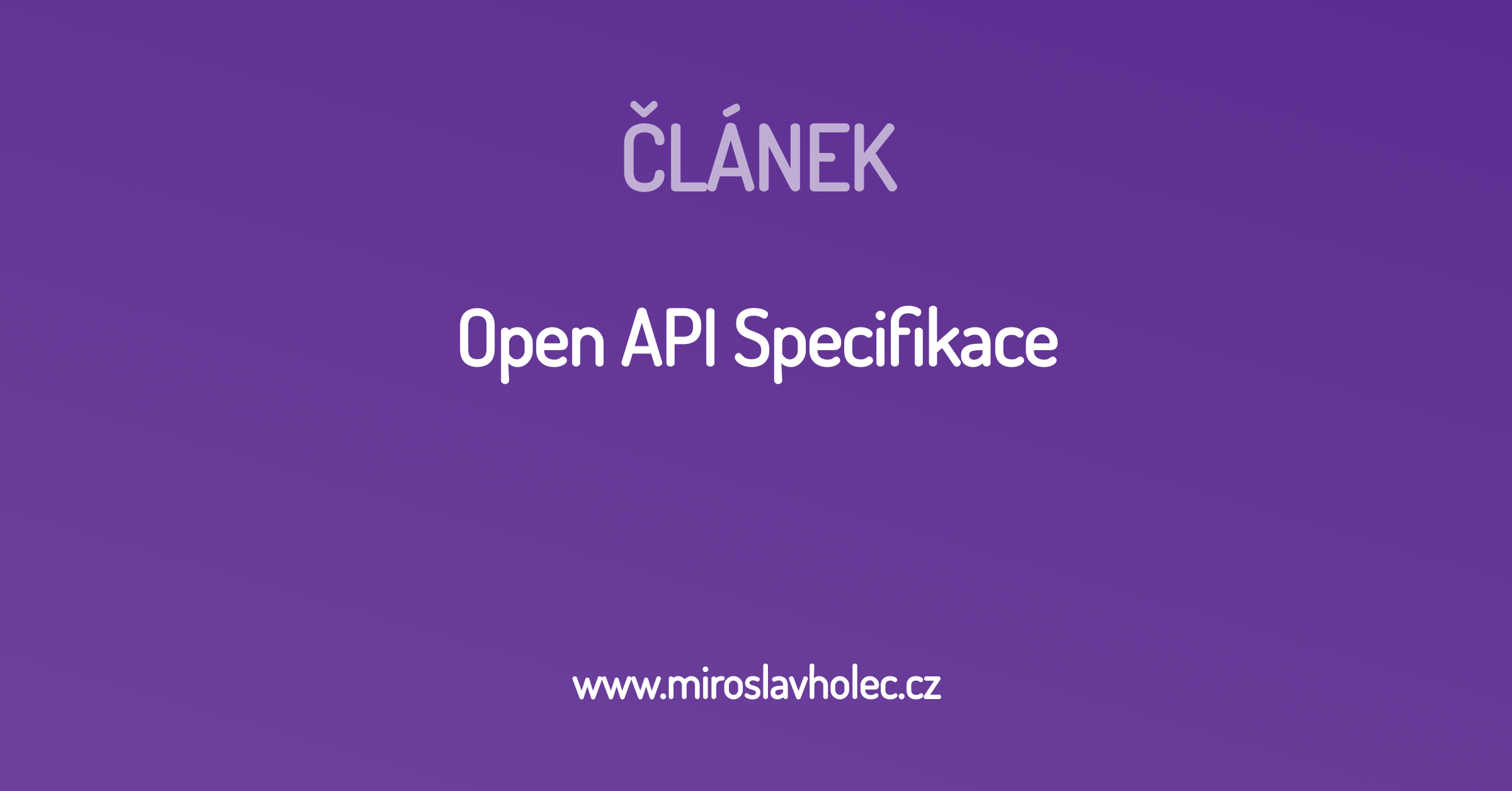 open-api-specifikace-miroslav-holec