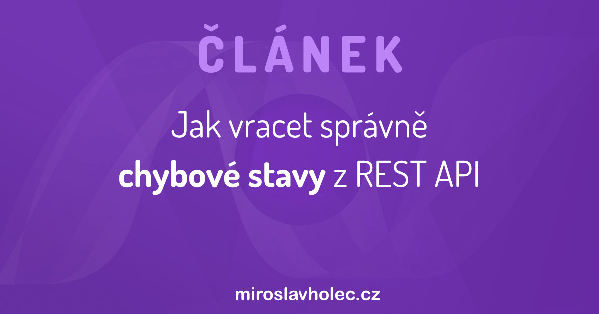 Jak vracet správně chybové stavy z REST API